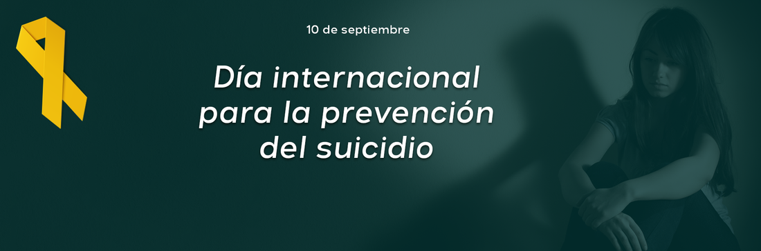 10 de septiembre - Día internacional para la prevención del suicidio